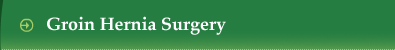 Groin Hernia Surgery